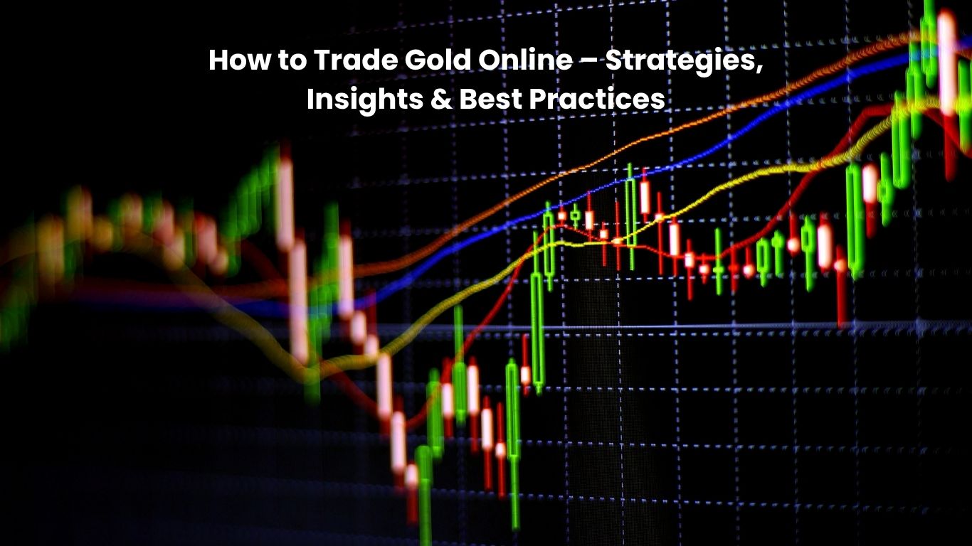 How to Trade Gold